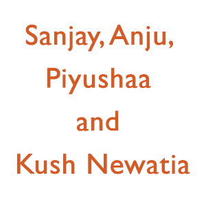 Sanjay, Anju, Piyushaa & Kush Newatia